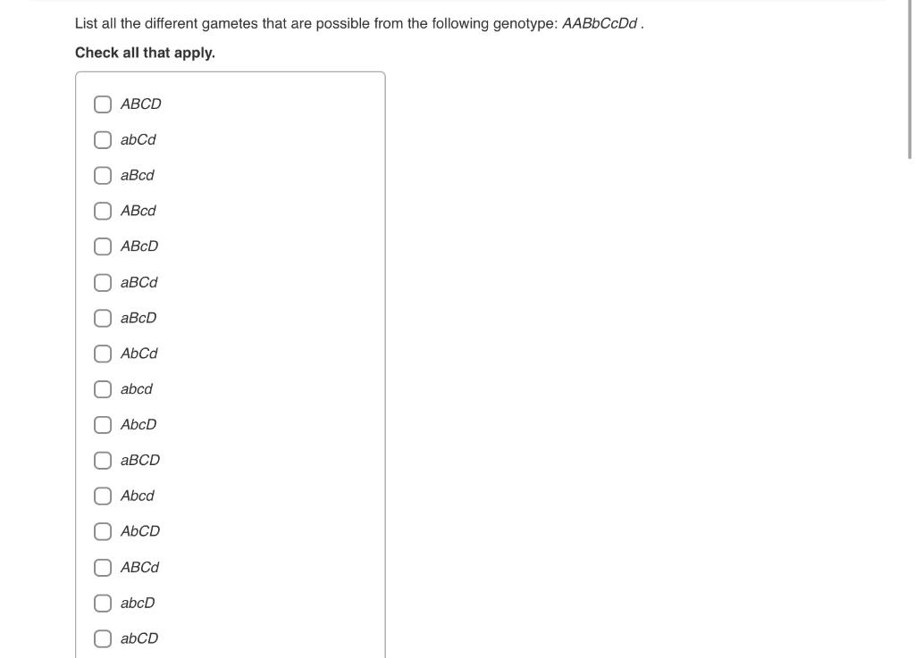 Solved List all the different gametes that are possible from