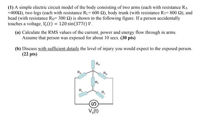 Solved (1) A simple electric circuit model of the body | Chegg.com