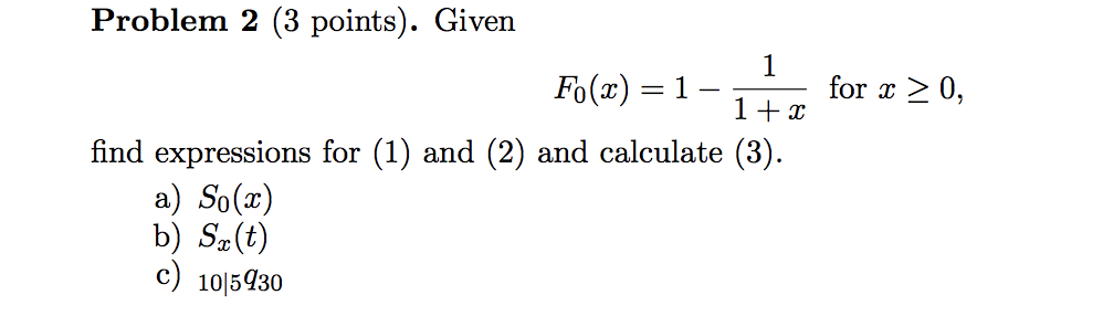 Solved 1 for x > 0, Problem 2 (3 points). Given Fo(x) = 1 - | Chegg.com