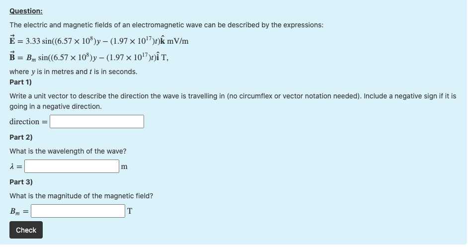 Solved Question: The electric and magnetic fields of an | Chegg.com