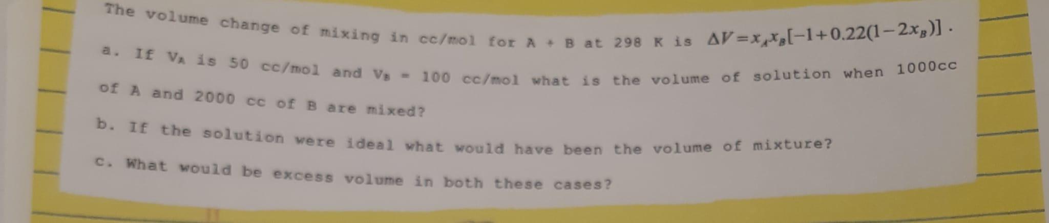 Solved The volume change of mixing in cc/mol for A + B at | Chegg.com