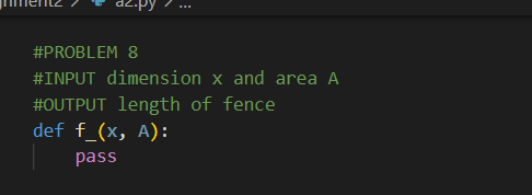 Solved #PROBLEM 8 #INPUT dimension x and area A #OUTPUT | Chegg.com