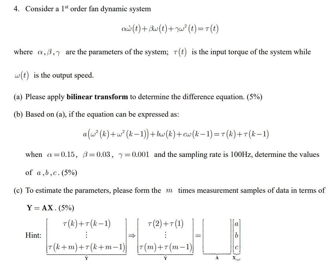 4 Consider A 1st Order Fan Dynamic System O T Bw Chegg Com