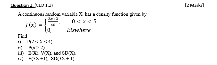 Solved A continuous random variable X has a density function | Chegg.com