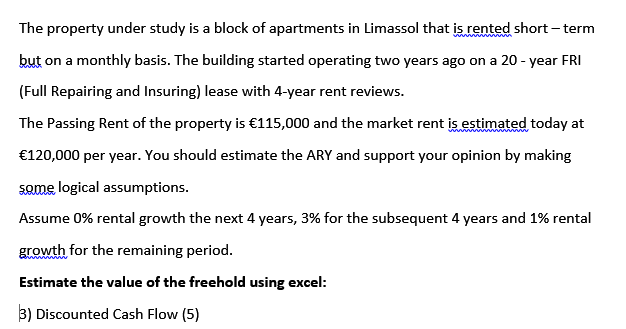 Solved The property under study is a block of apartments in | Chegg.com