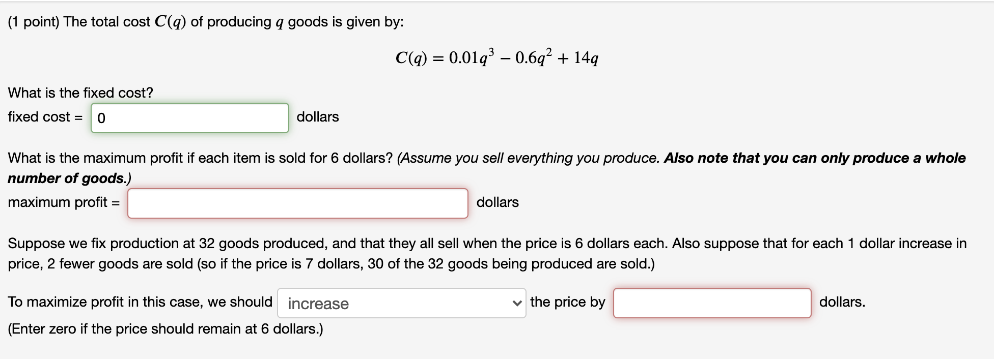 Solved (1 point) The total cost C(q) of producing a goods is