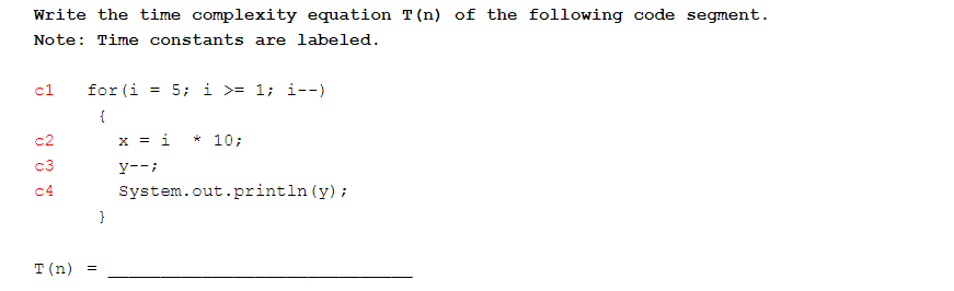 Solved Write the time complexity equation T(n) of the | Chegg.com