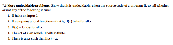Solved 7.3 More undecidable problems. Show that it is | Chegg.com