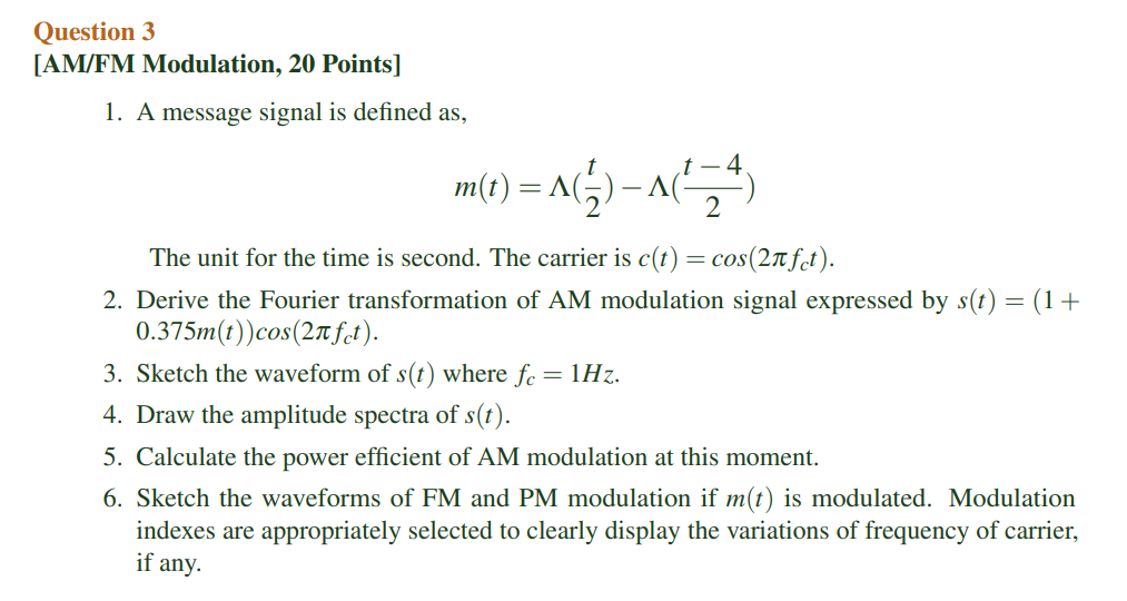 Question 3 [AM/FM Modulation, 20 Points] 1. A message | Chegg.com