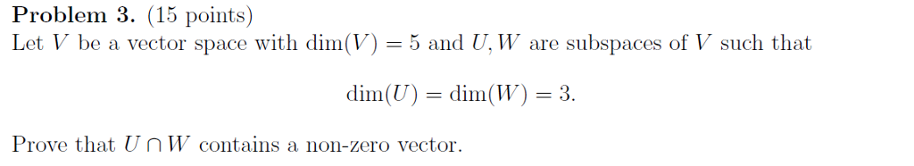 Solved Problem 3. (15 points) Let V be a vector space with | Chegg.com