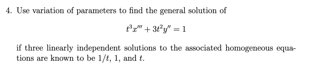 Solved 4. Use variation of parameters to find the general | Chegg.com