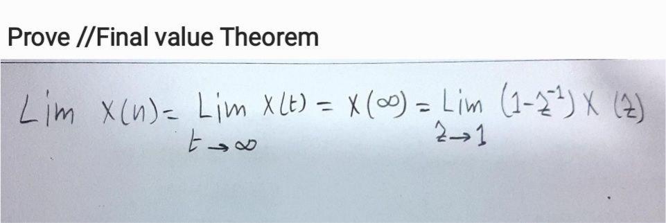 Solved Prove //Final value Theorem Lim X(n)= Lim X(t) = X(0) | Chegg.com