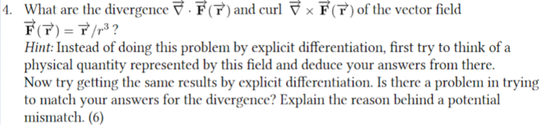 Solved 1. What are the divergence ∇⋅F(r) and curl ∇×F(r) of | Chegg.com