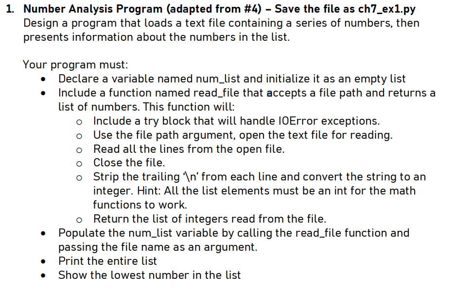 Number Analysis Program (adapted from #4) - Save the file as ch7_ex1.py Design a program that loads a text file containing a 