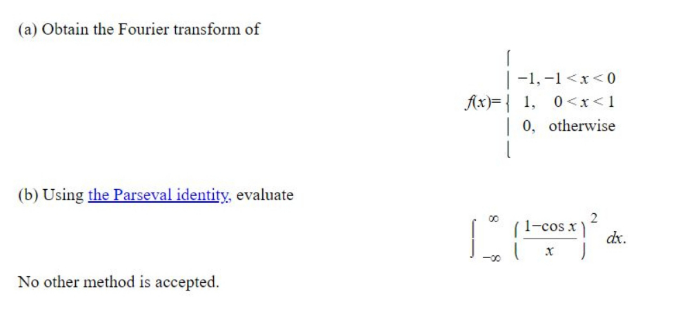 Solved (a) ﻿Obtain the Fourier transform | Chegg.com