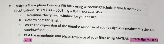 Solved Design A Linear Phase Low Pass Fir Filter Using Chegg Solved Design A Linear Phase Low Pass Fir Filter Using Chegg