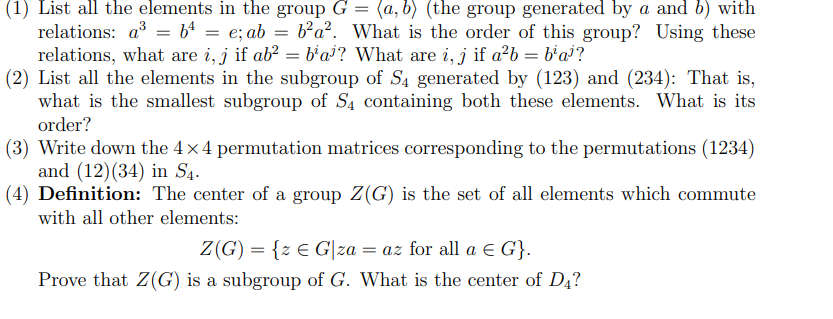 Solved (1) List All The Elements In The Group G= A,b (the | Chegg.com