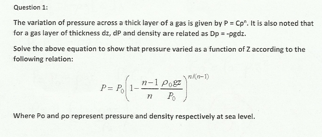 Solved Question 1 The variation of pressure across a thick | Chegg.com