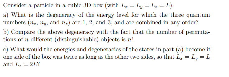 Solved Consider a particle in a cubic 3D box (with L-Ly L-L) | Chegg.com