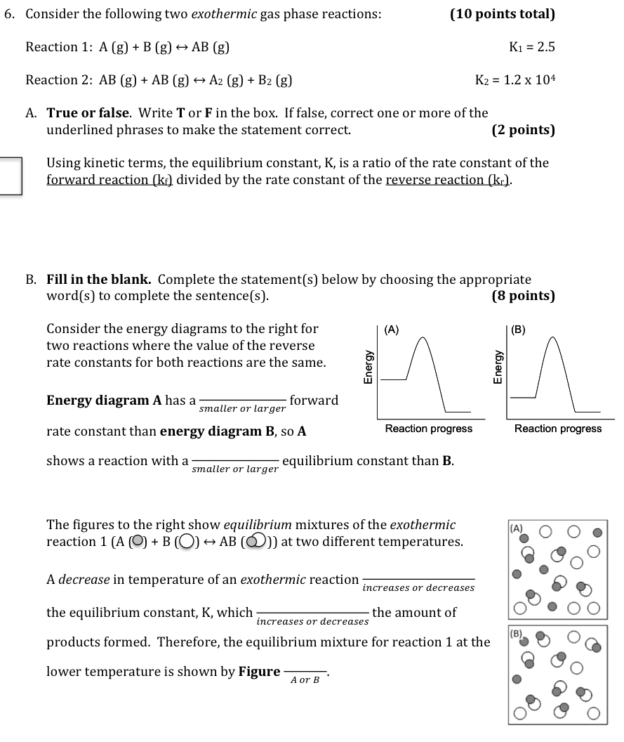 Solved 6. Consider the following two exothermic gas phase | Chegg.com