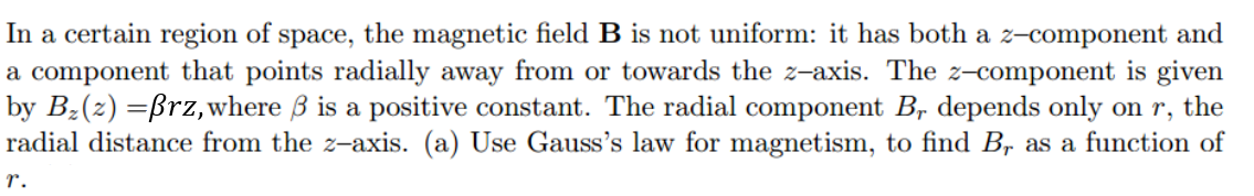 Solved In a certain region of space, the magnetic field B is | Chegg.com