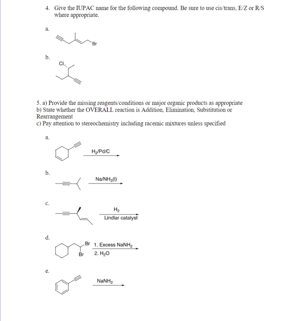 Solved 4. Give the IUPAC name for the following compound. Be | Chegg.com