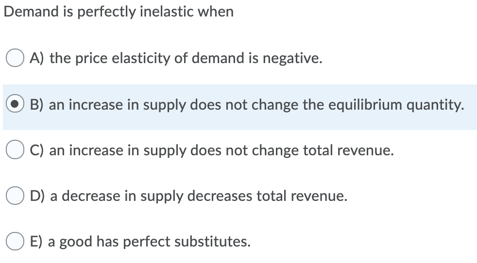 Solved Demand is perfectly inelastic when A) the price | Chegg.com