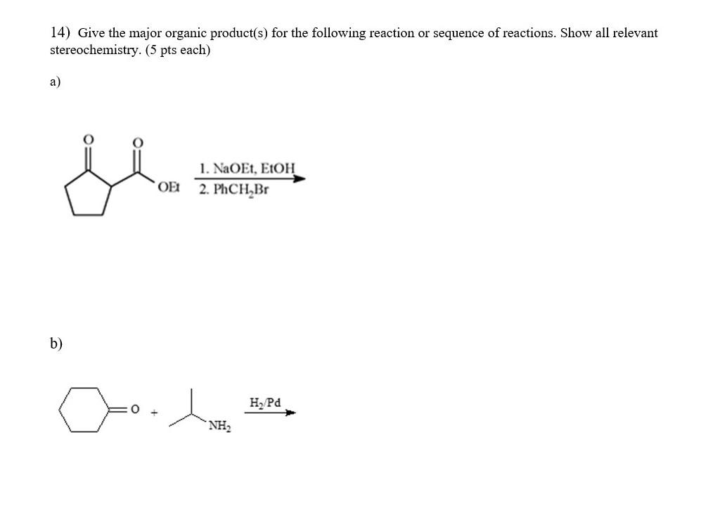 Solved 14) Give the major organic product(s) for the | Chegg.com