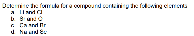 Solved Determine the formula for a compound containing the | Chegg.com