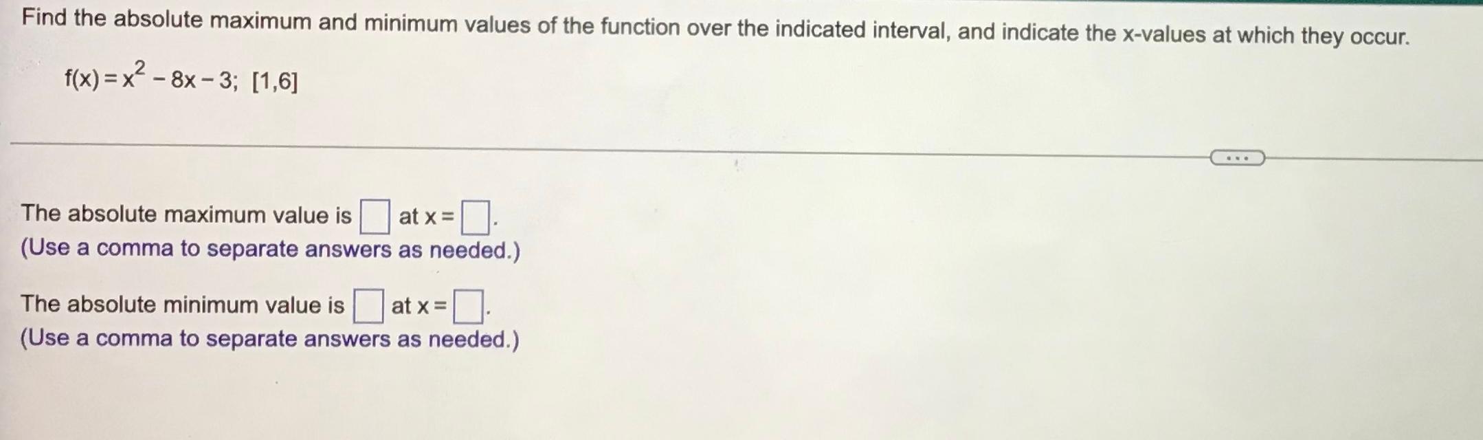 Solved Find the absolute maximum and minimum values of the | Chegg.com