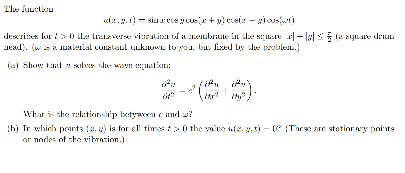 Solved The function u(x,y,t)=sinxcosycos(x+y)cos(x−y)cos(ωt) | Chegg.com