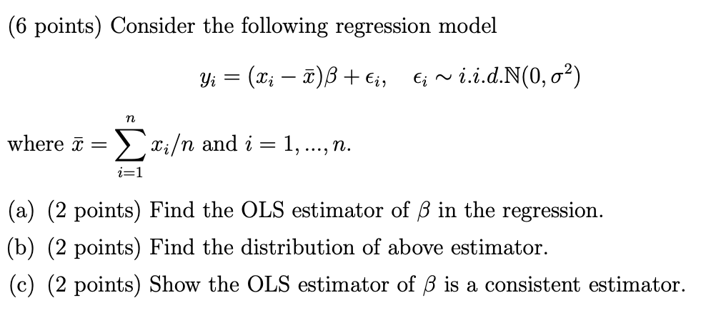 Solved (6 points) Consider the following regression model Yi | Chegg.com