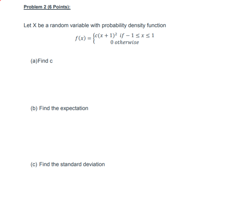 Solved Problem 2 (6 Points): Let X be a random variable with | Chegg.com