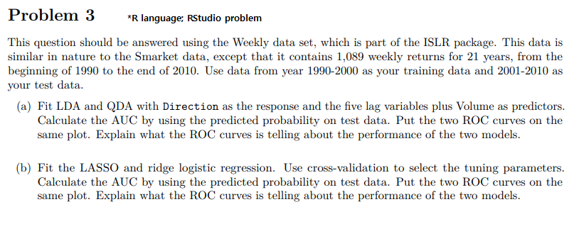 Problem 3 *R language: RStudio problem This question | Chegg.com