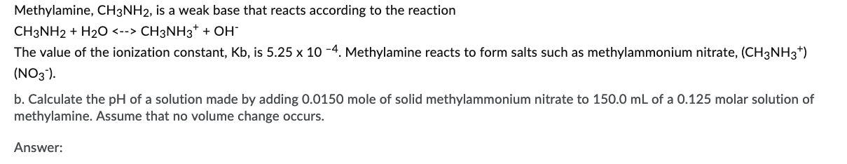 Solved Methylamine, CH3NH2, is a weak base that reacts | Chegg.com