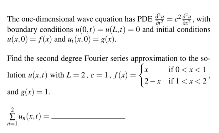 Solved The one-dimensional wave equation has PDE =c2 with | Chegg.com