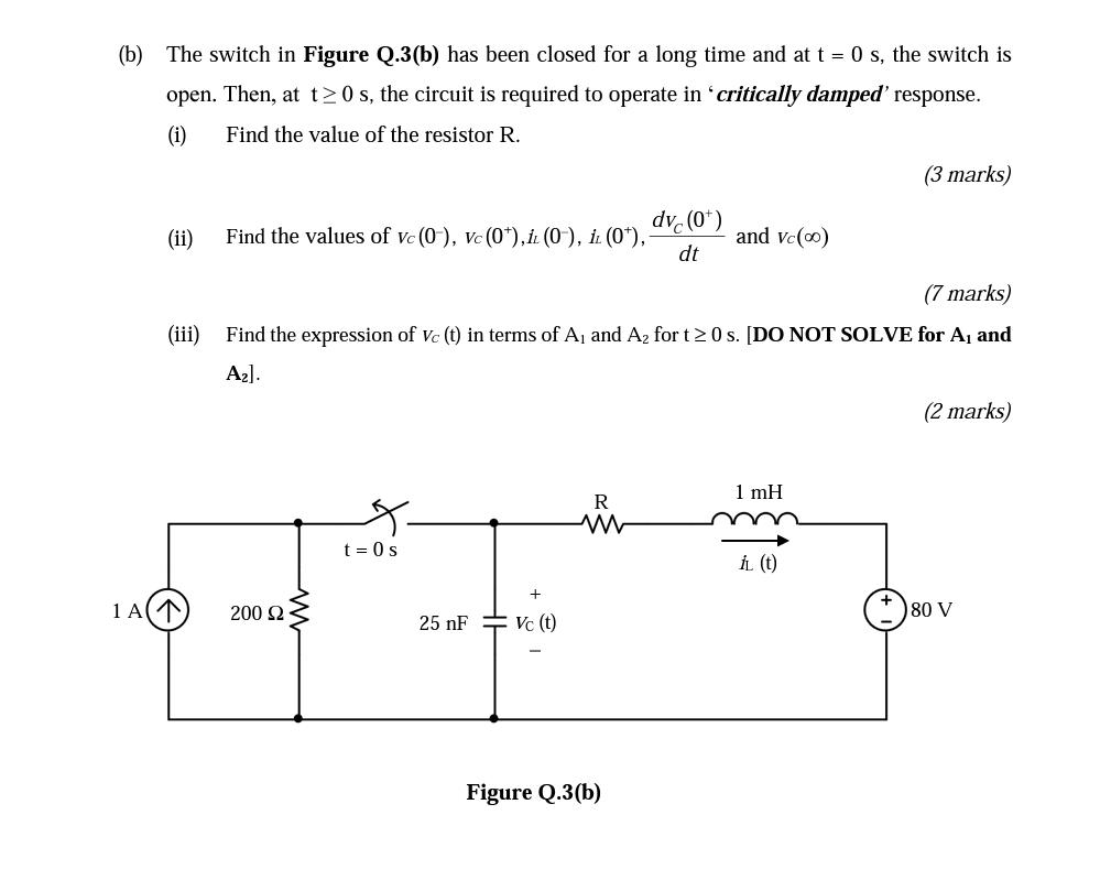 Solved (b) The switch in Figure Q.3(b) has been closed for a | Chegg.com