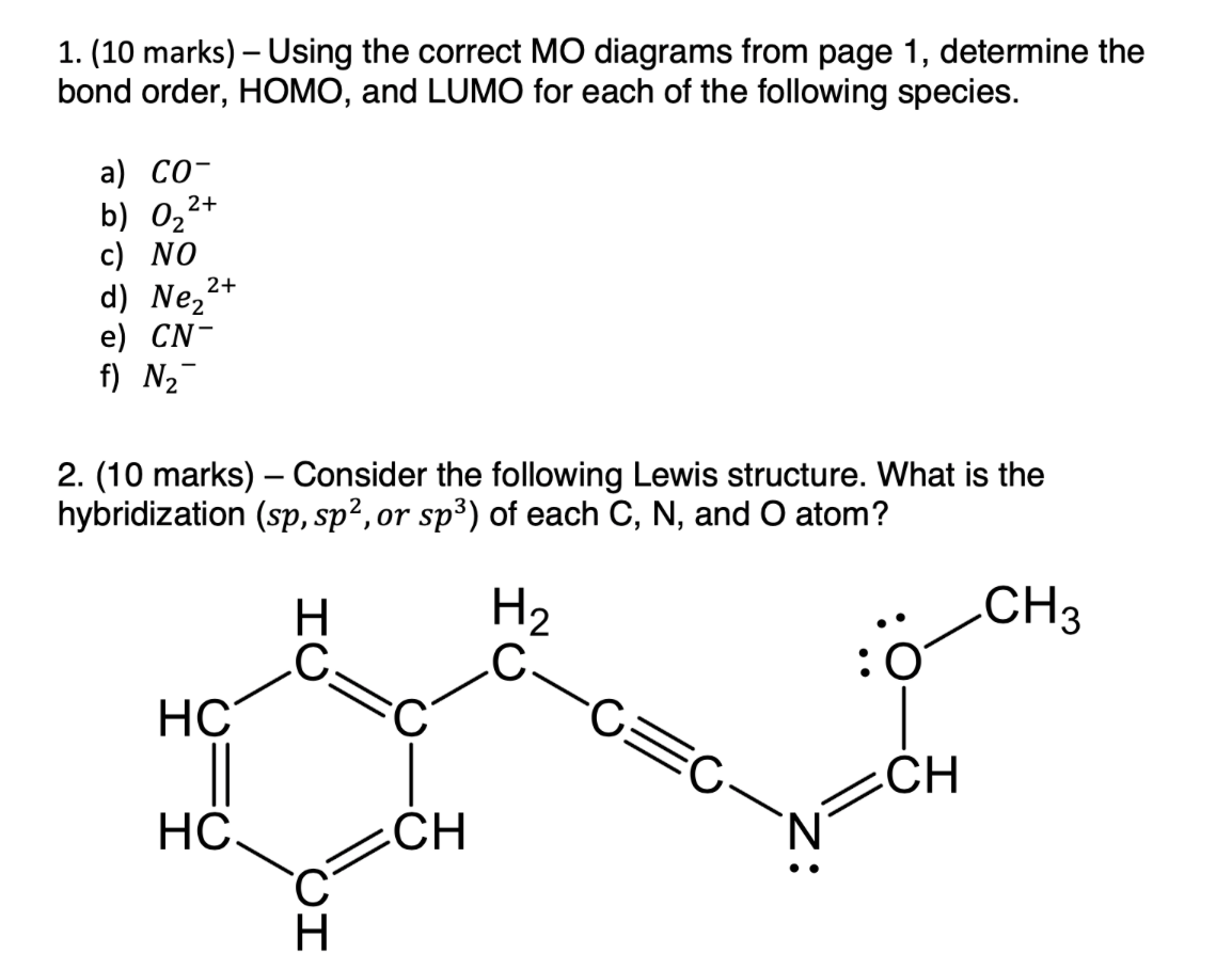 1. (10 marks) - Using the correct MO diagrams from page 1, determine the bond order, HOMO, and LUMO for each of the following