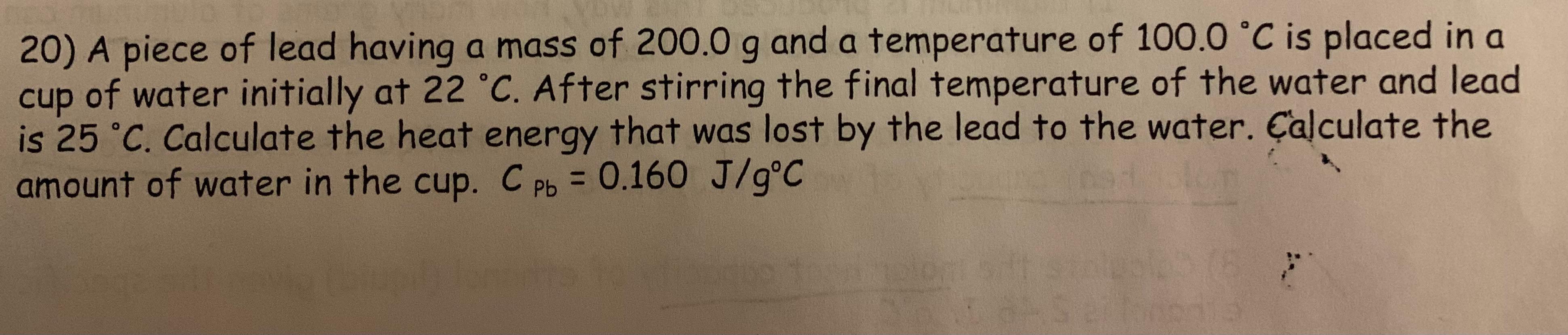 Solved 20) A piece of lead having a mass of 200.0 g and a | Chegg.com