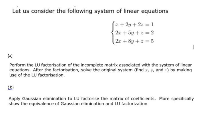 Solved Let Us Consider The Following System Of Linear Chegg Com