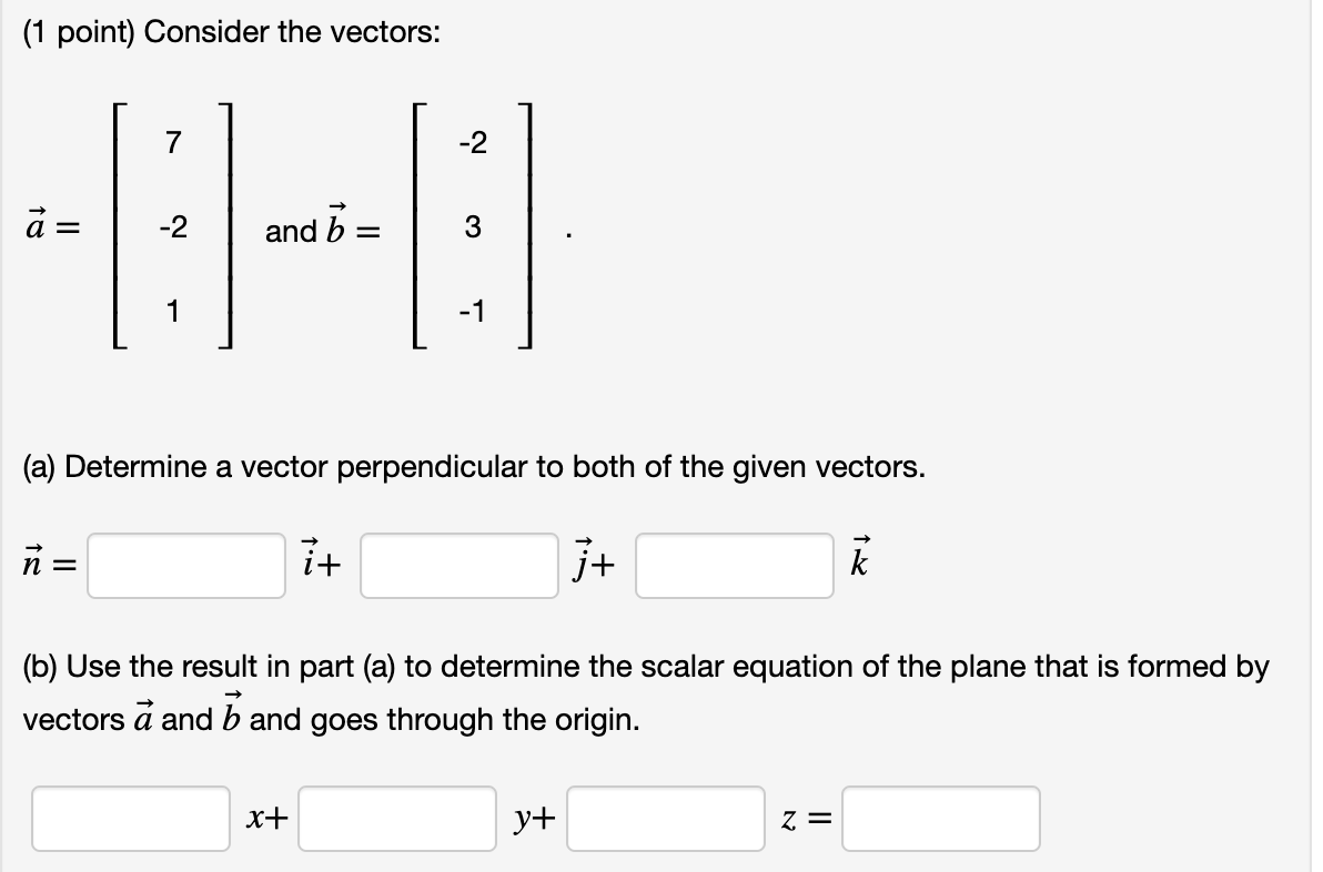 Solved (1 Point) Consider The Vectors: -2 -2 And B= 3 -1 (a) | Chegg.com