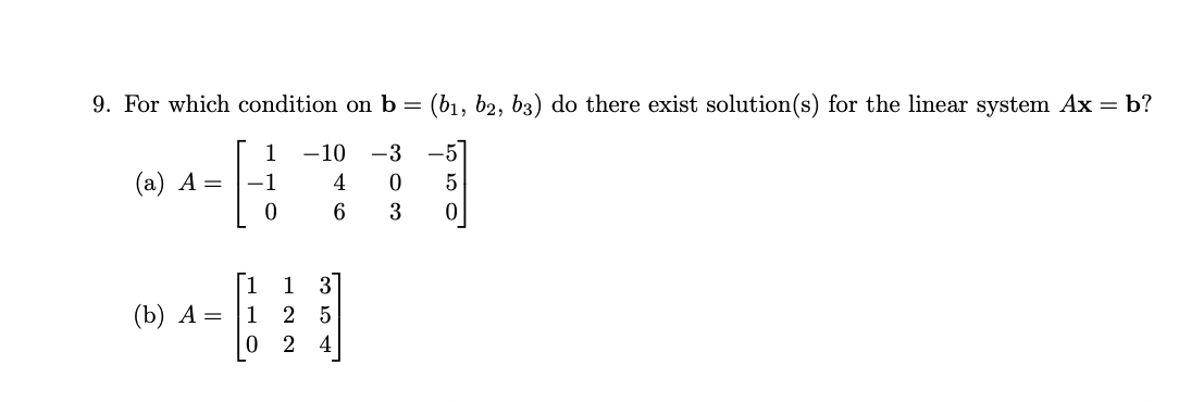 Solved 9. For Which Condition On B=(b1,b2,b3) Do There Exist | Chegg.com