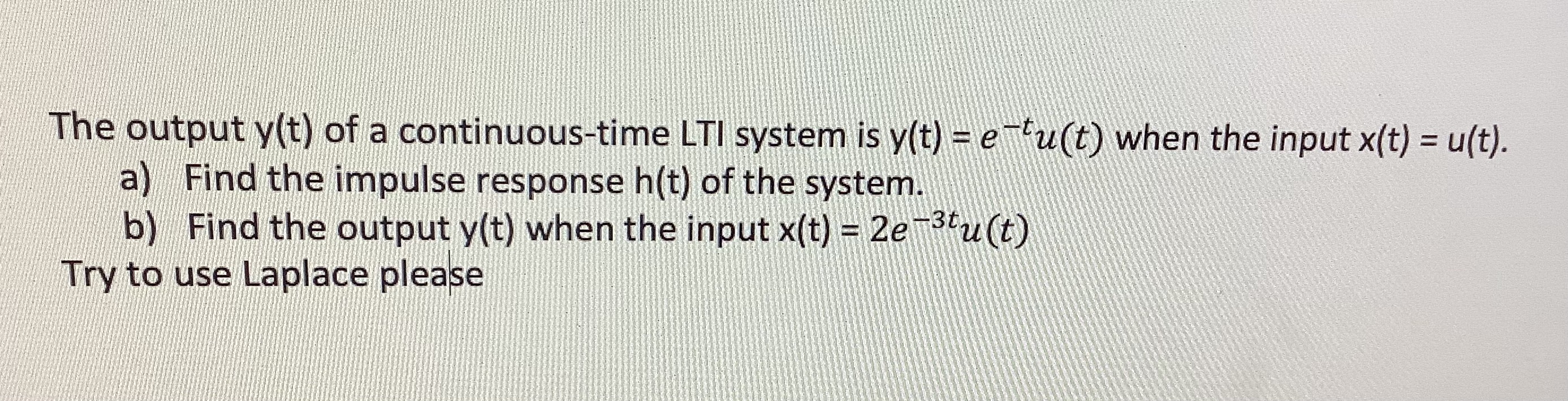 Solved The output y(t) ﻿of a continuous-time LTI system is | Chegg.com