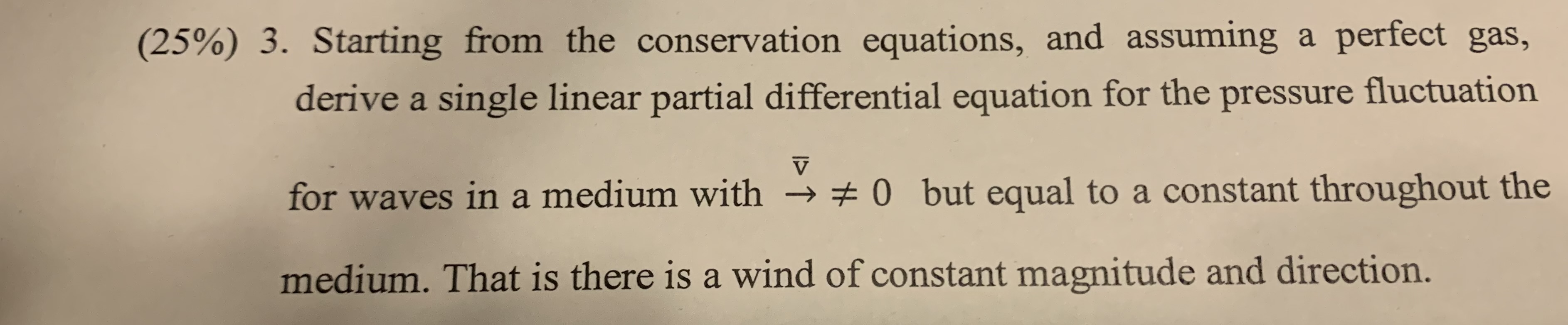 Solved (25%) 3. ﻿Starting From The Conservation Equations, | Chegg.com