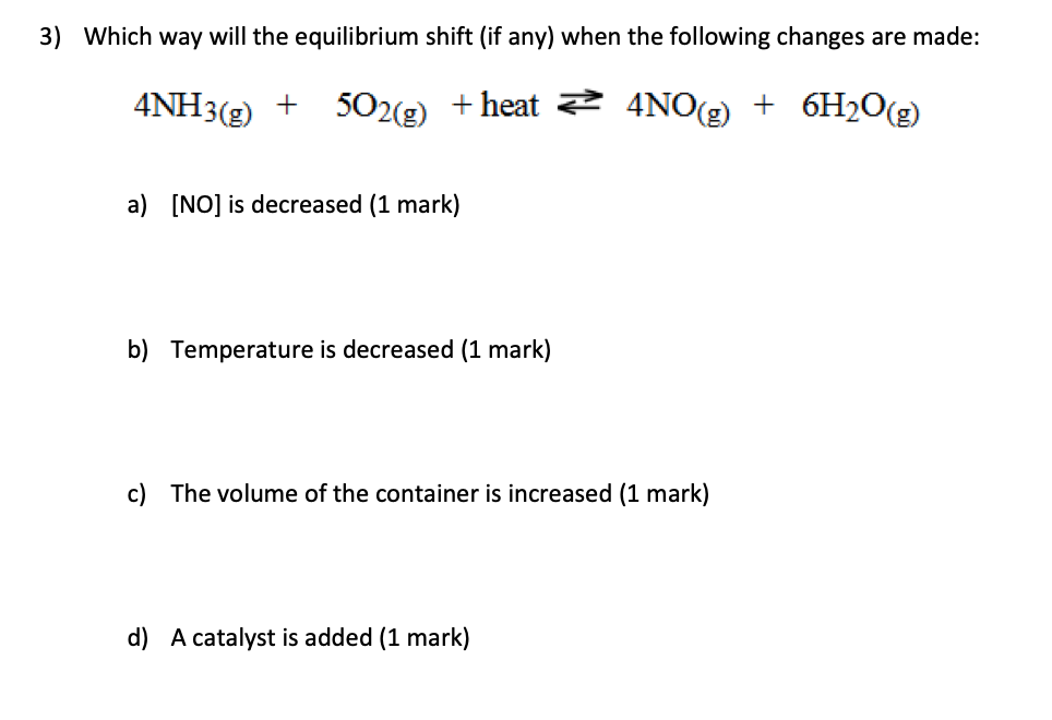 Solved 3) Which way will the equilibrium shift (if any) when | Chegg.com