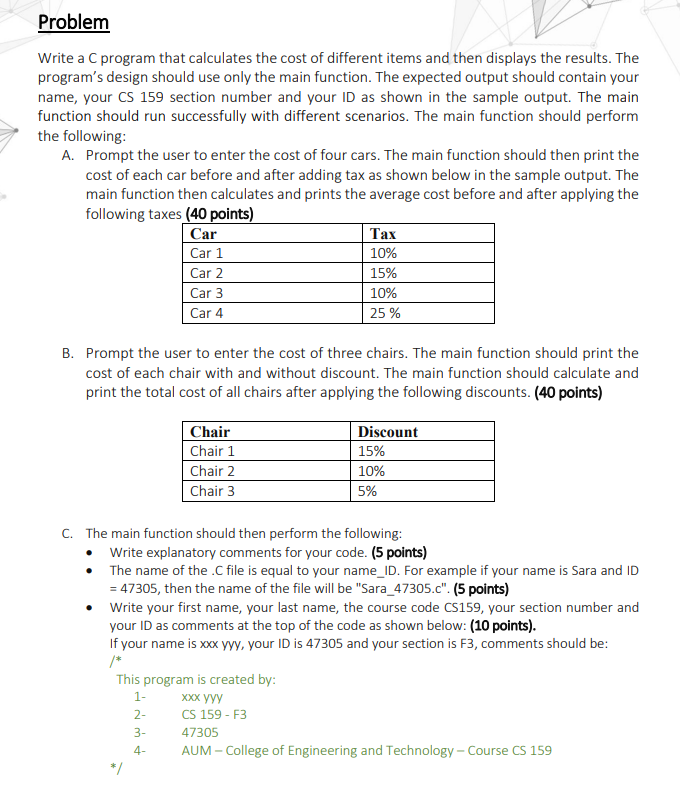 Solved Problem Write a C program that calculates the cost of | Chegg.com