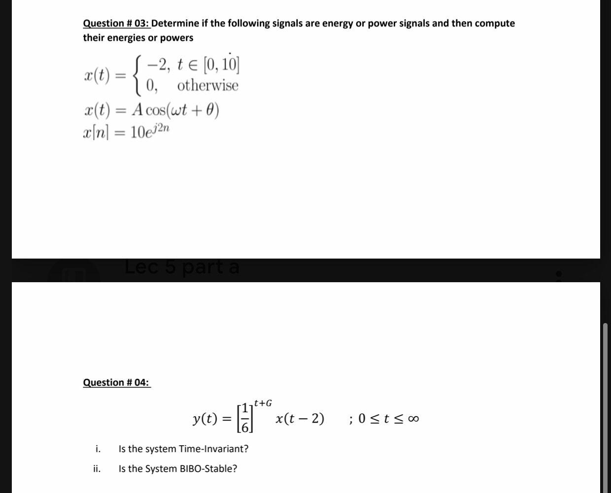 Solved Question # 03: Determine If The Following Signals Are | Chegg.com