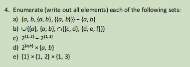Solved 4. Enumerate (write out all elements) each of the | Chegg.com