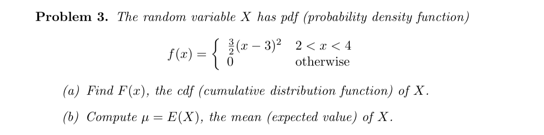 Solved Problem 3. The random variable X has pdf (probability | Chegg.com
