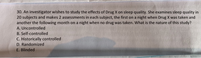 Solved 30. An investigator wishes to study the effects of | Chegg.com